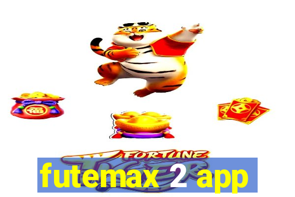 futemax 2 app